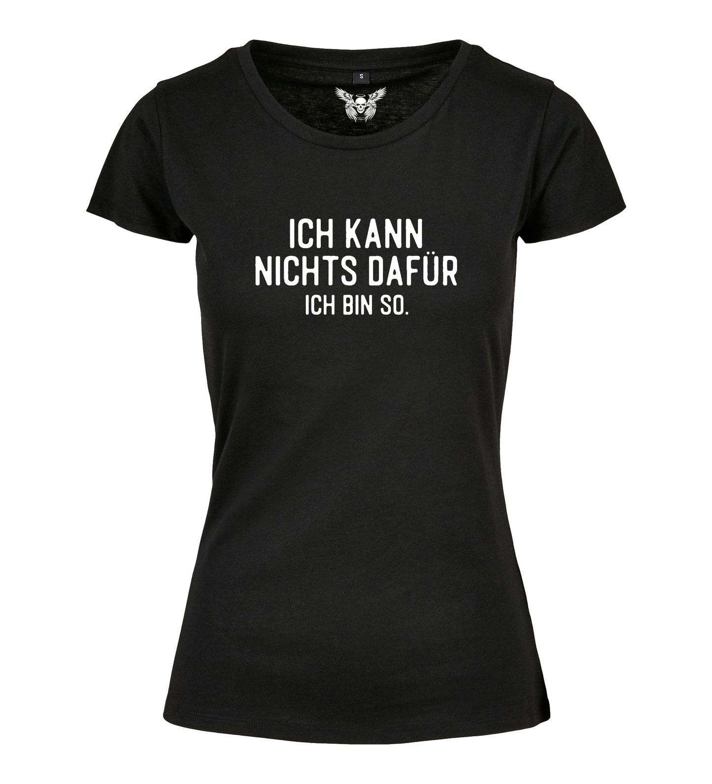 Girlie Shirt: Ich kann nichts dafür, ich bin so