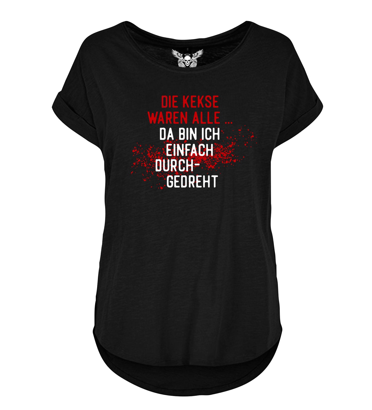 Lady Shirt: Die Kekse waren alle, da bin ich durchgedreht