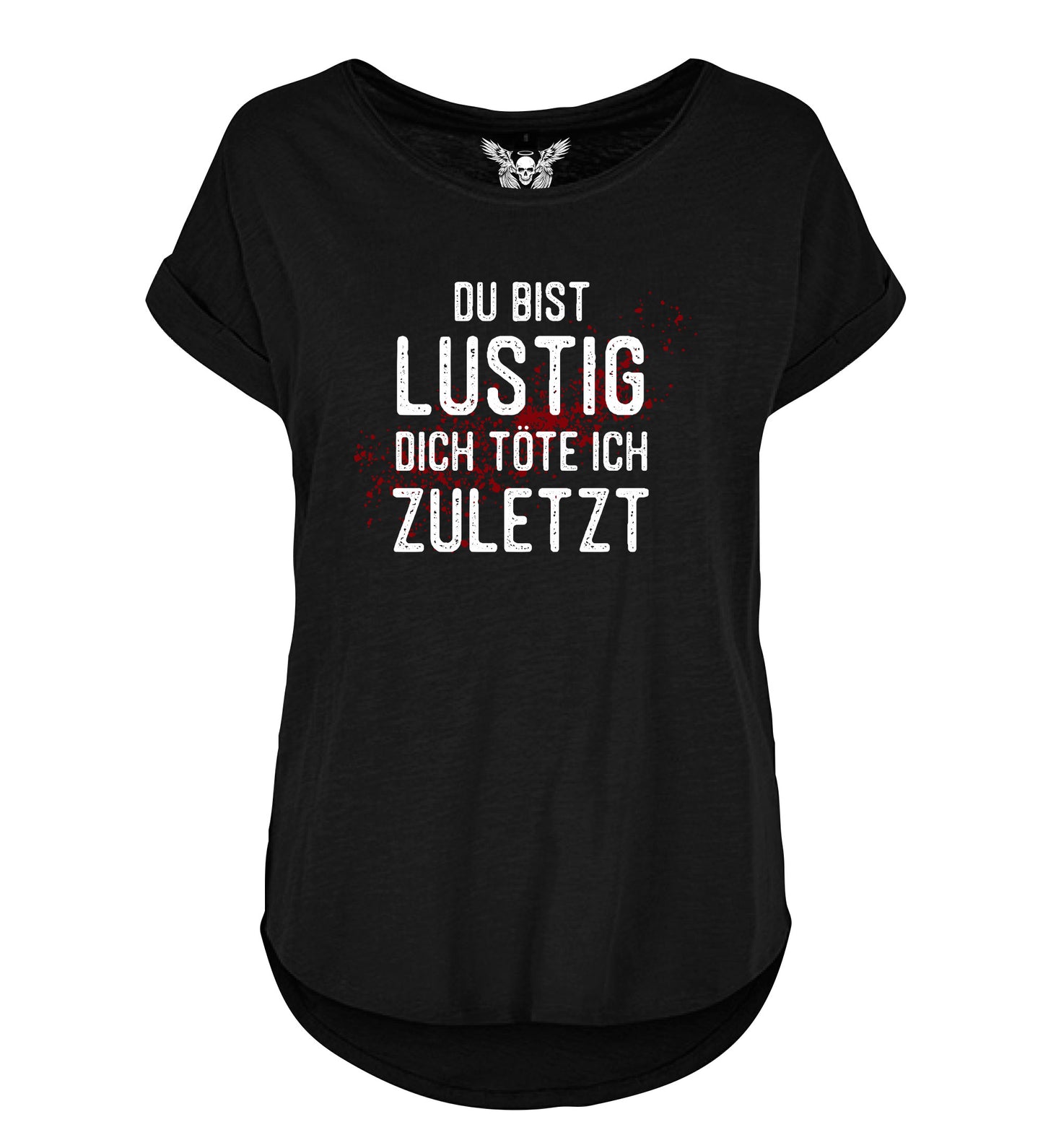 Lady Shirt: Du bist lustig, dich töte ich zuletzt