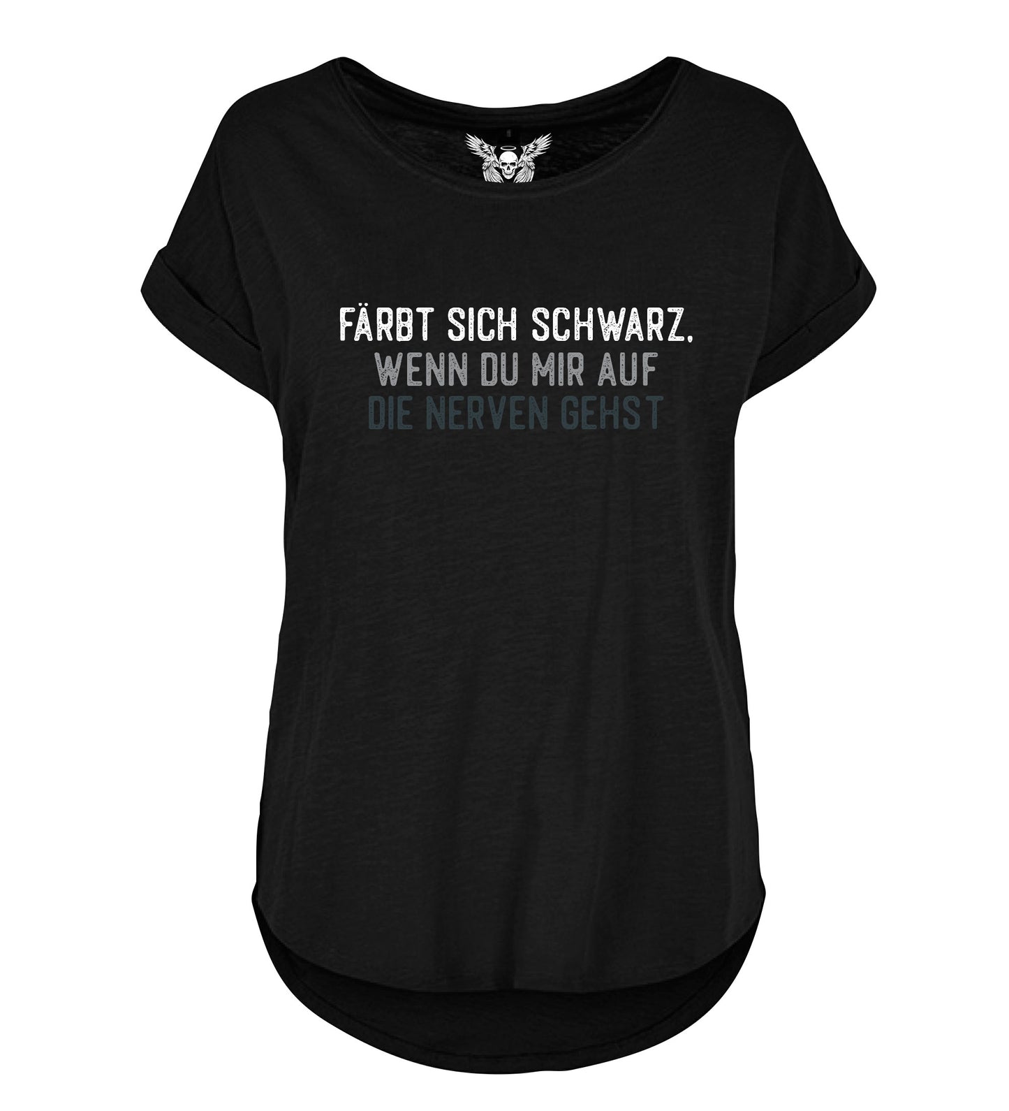 Lady Shirt: Färbt sich schwarz wenn du mir auf die Nerven gehst
