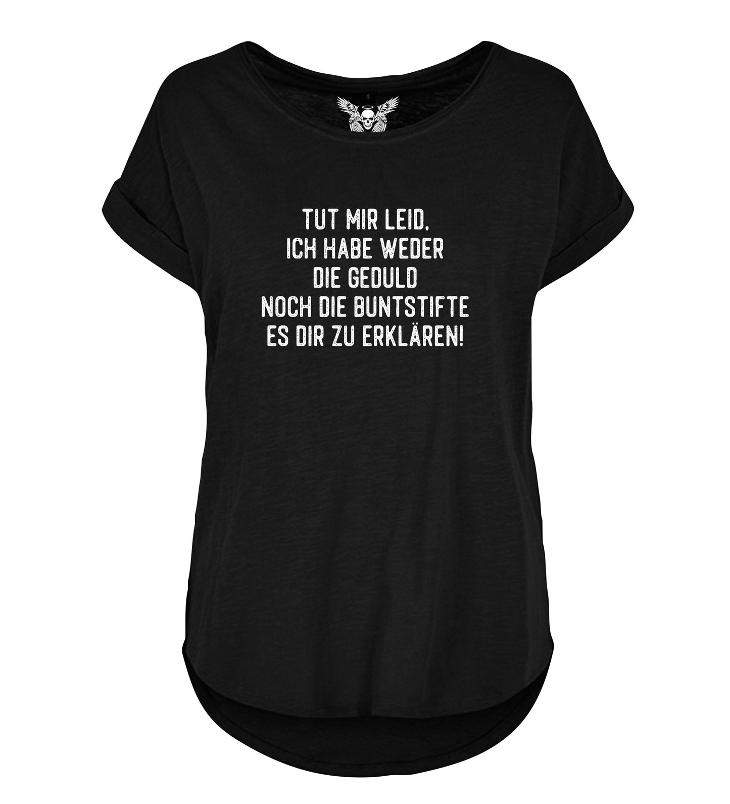 Lady Shirt: Ich habe weder die Geduld noch die Buntstifte