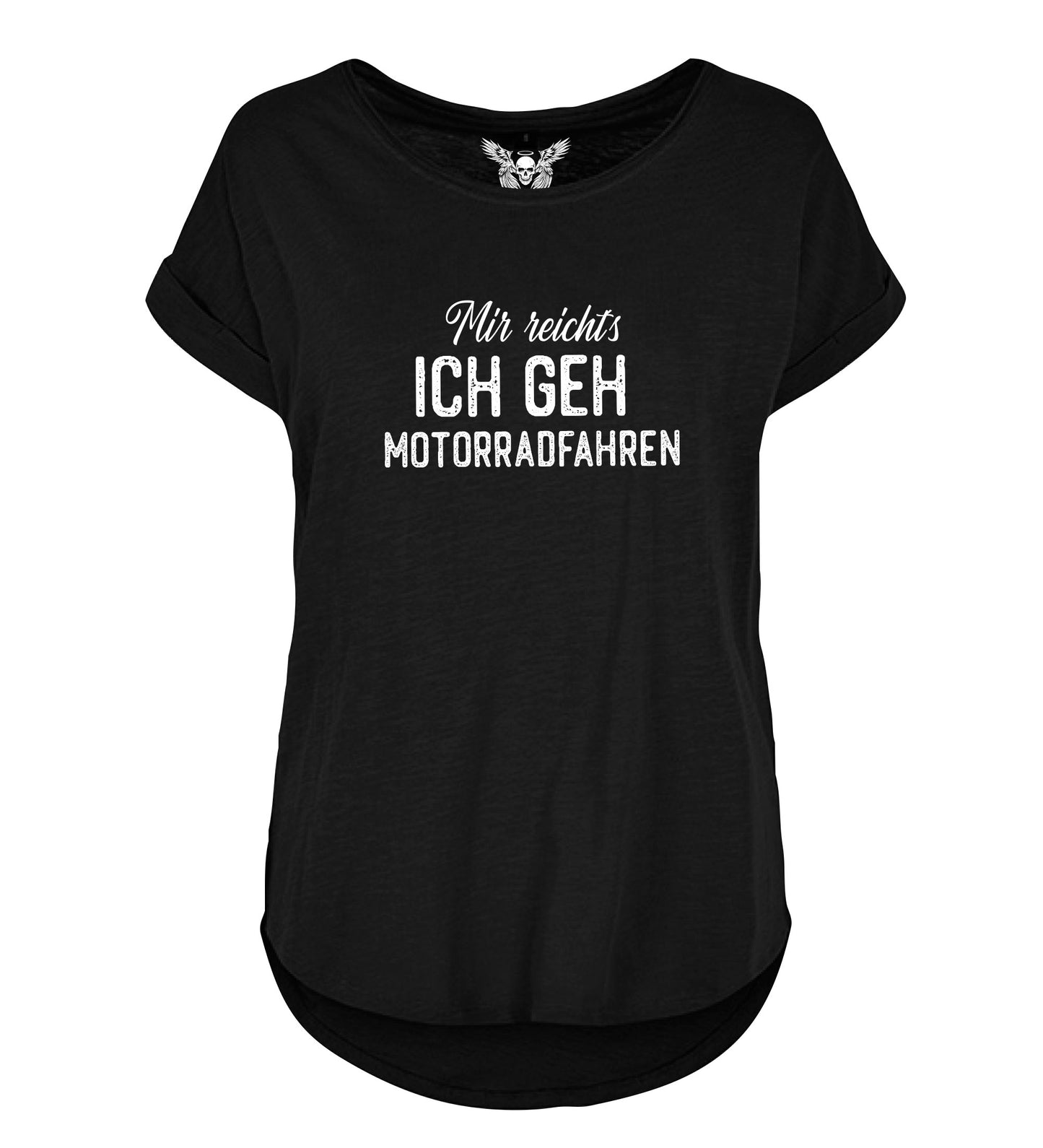 Lady Shirt: Mir reicht´s ich geh Motorradfahren