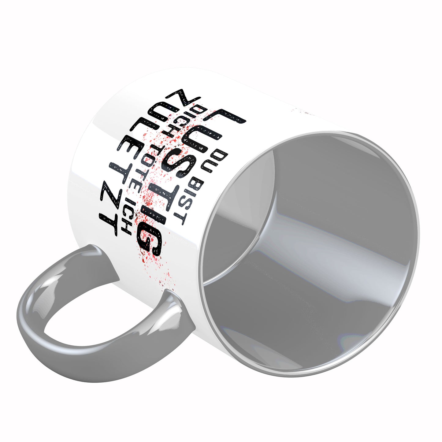 Tasse mit Spruch: Du bist lustig, Dich töte ich zuletzt