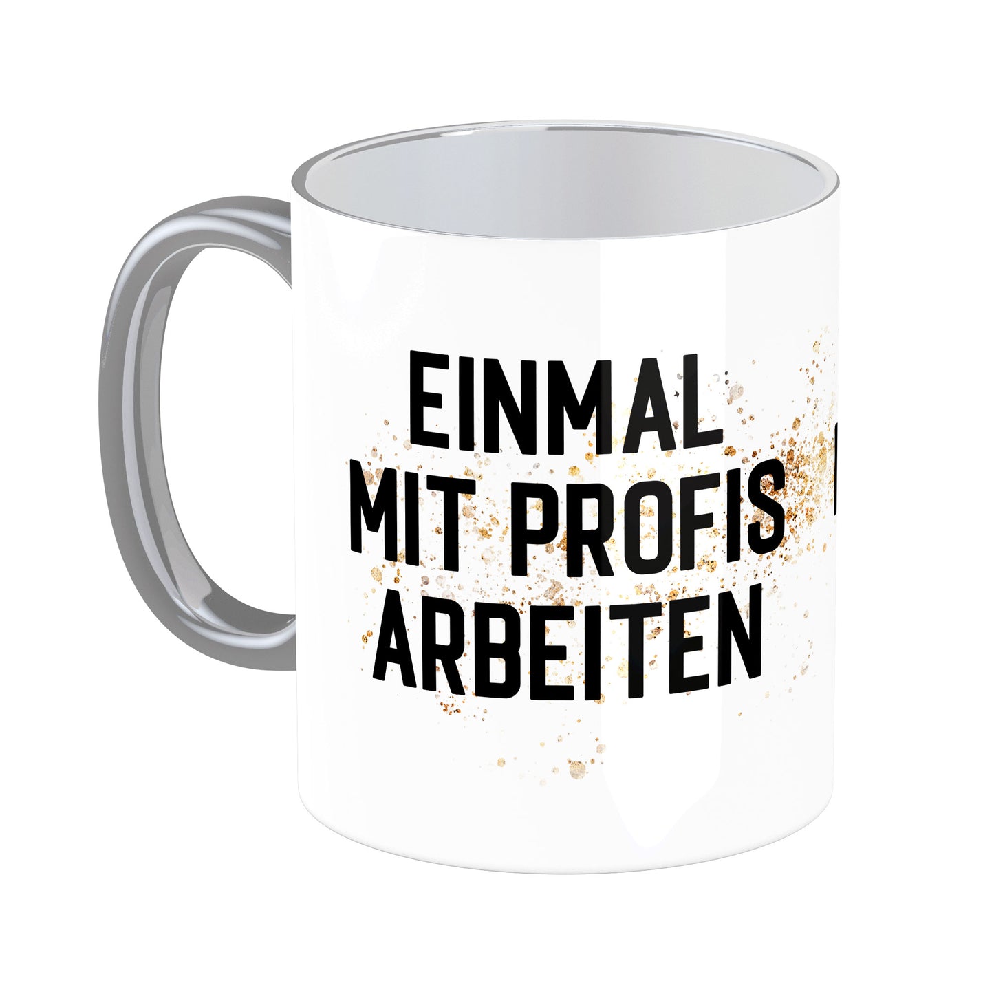Tasse mit Spruch: Einmal mit Profil arbeiten