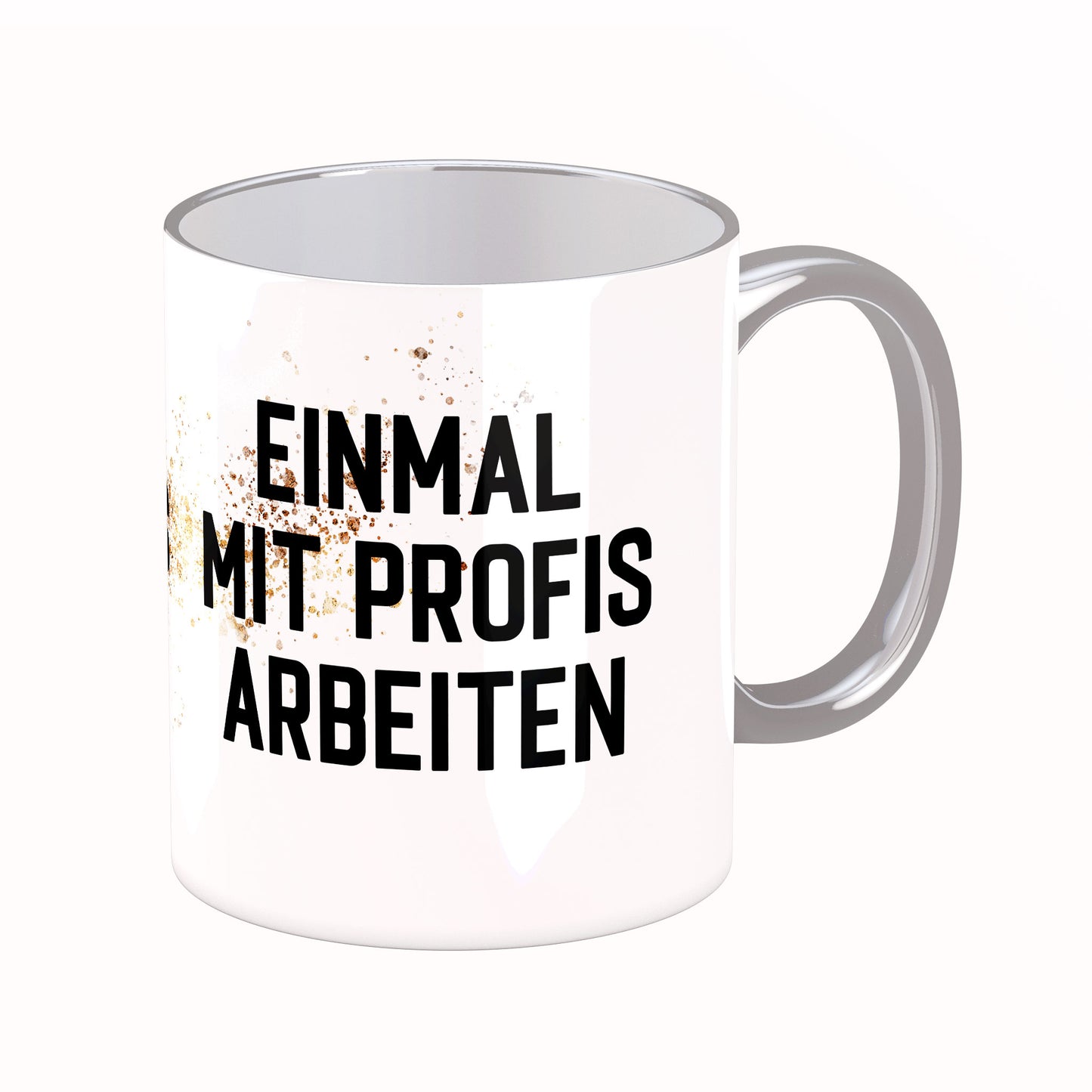 Tasse mit Spruch: Einmal mit Profil arbeiten