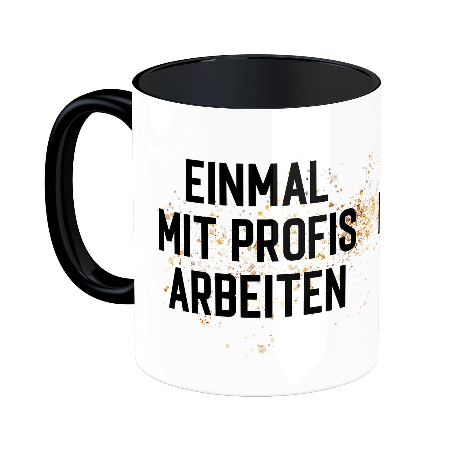 Tasse mit Spruch: Einmal mit Profil arbeiten