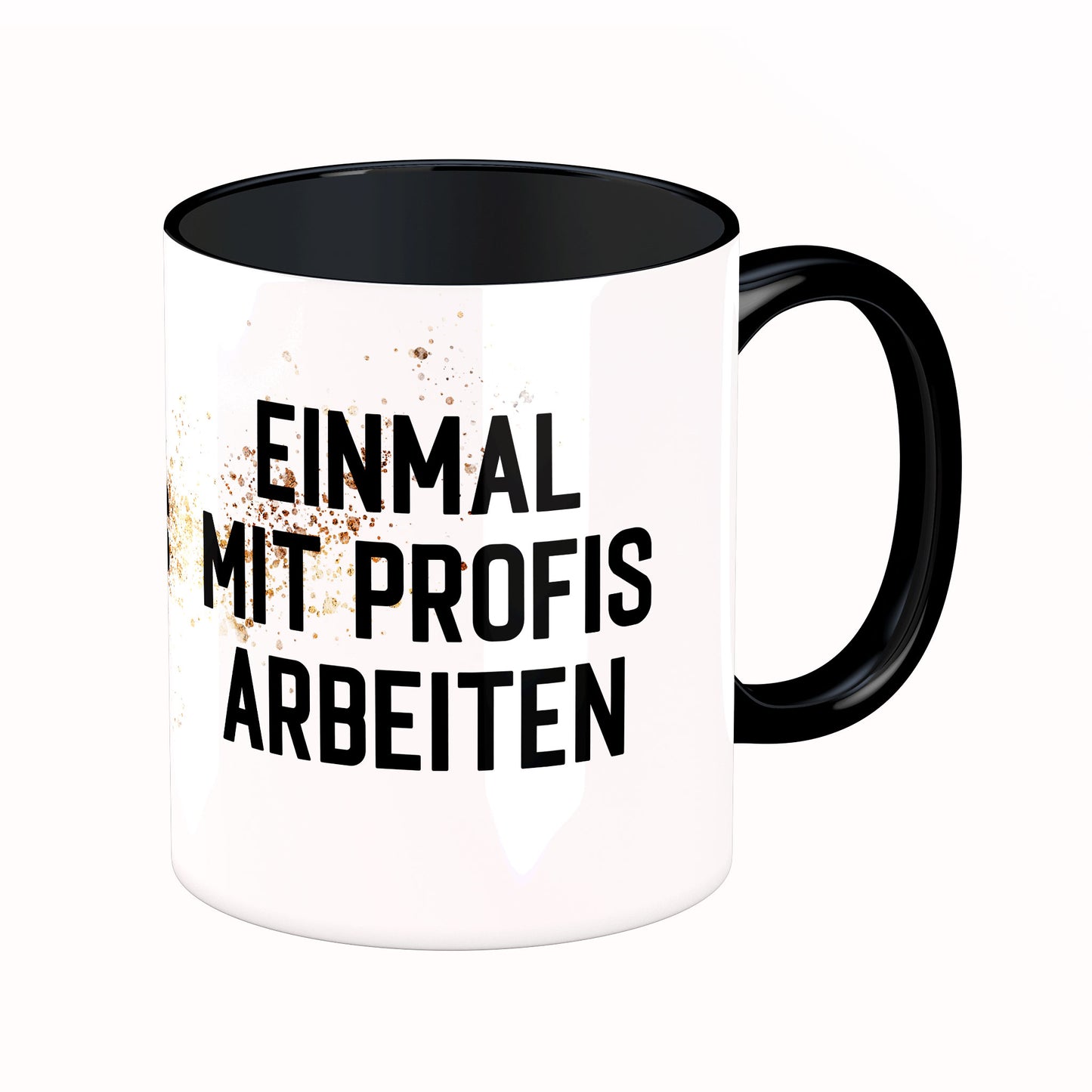 Tasse mit Spruch: Einmal mit Profil arbeiten