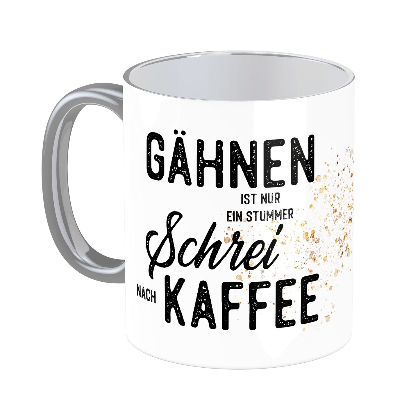 Tasse mit Spruch: Gähnen ist nur ...