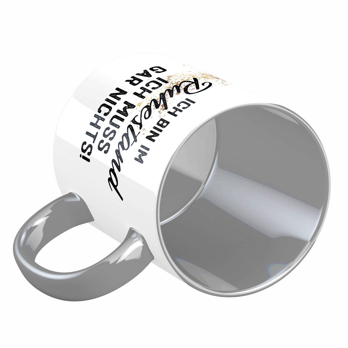 Tasse mit Spruch: Ich bin im Ruhestand, ich muss gar nichts