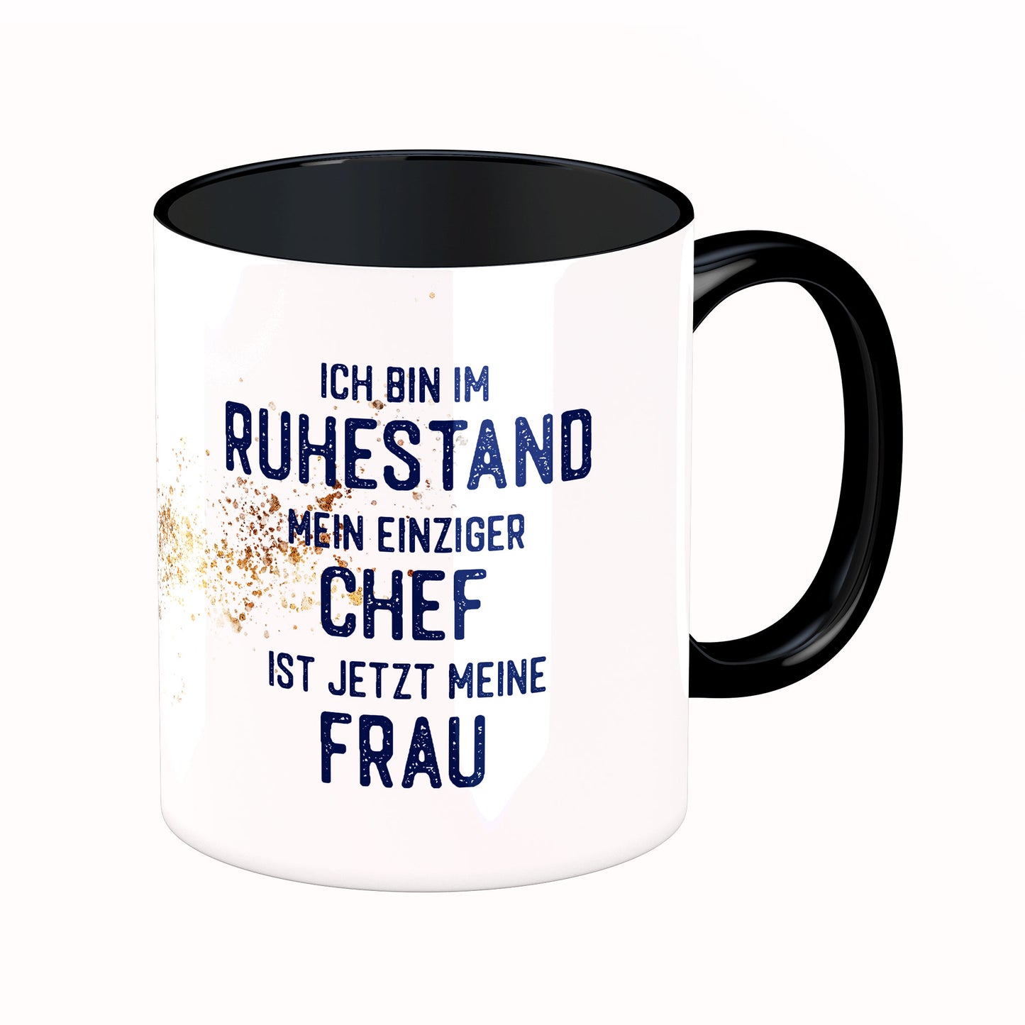 Tasse mit Spruch: Ich bin im Ruhestand, mein einiger Chef ...