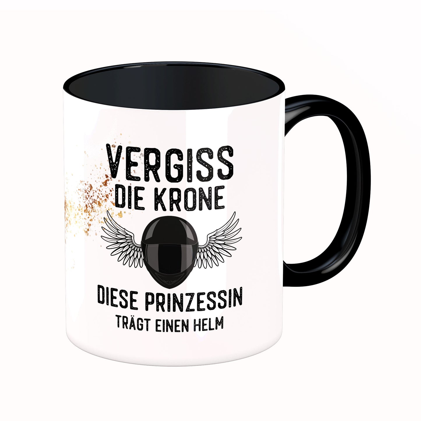 Tasse mit Spruch: Vergiß die Krone ...