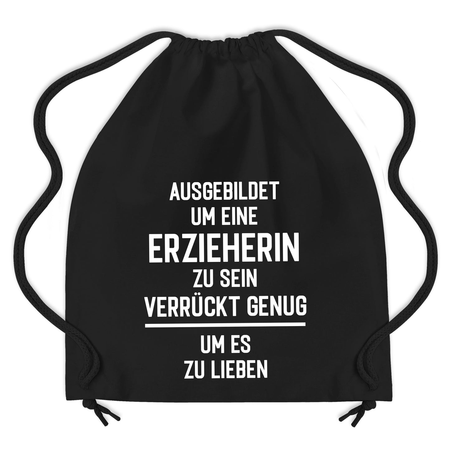 Rucksack & Turnbeutel - Ausgebildet um eine Erzieherin zu sein ...