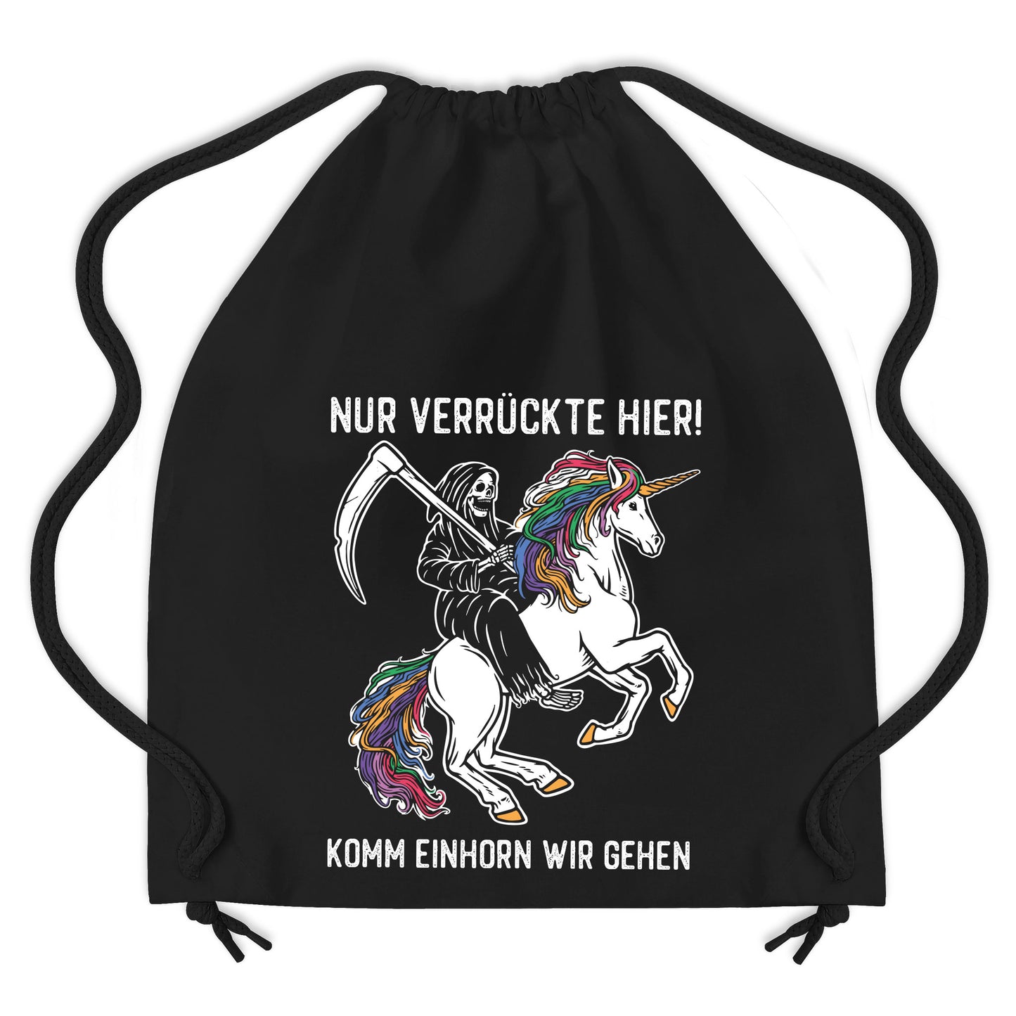 Rucksack & Turnbeutel - Nur verrückte hier, komm Einhorn wir gehen