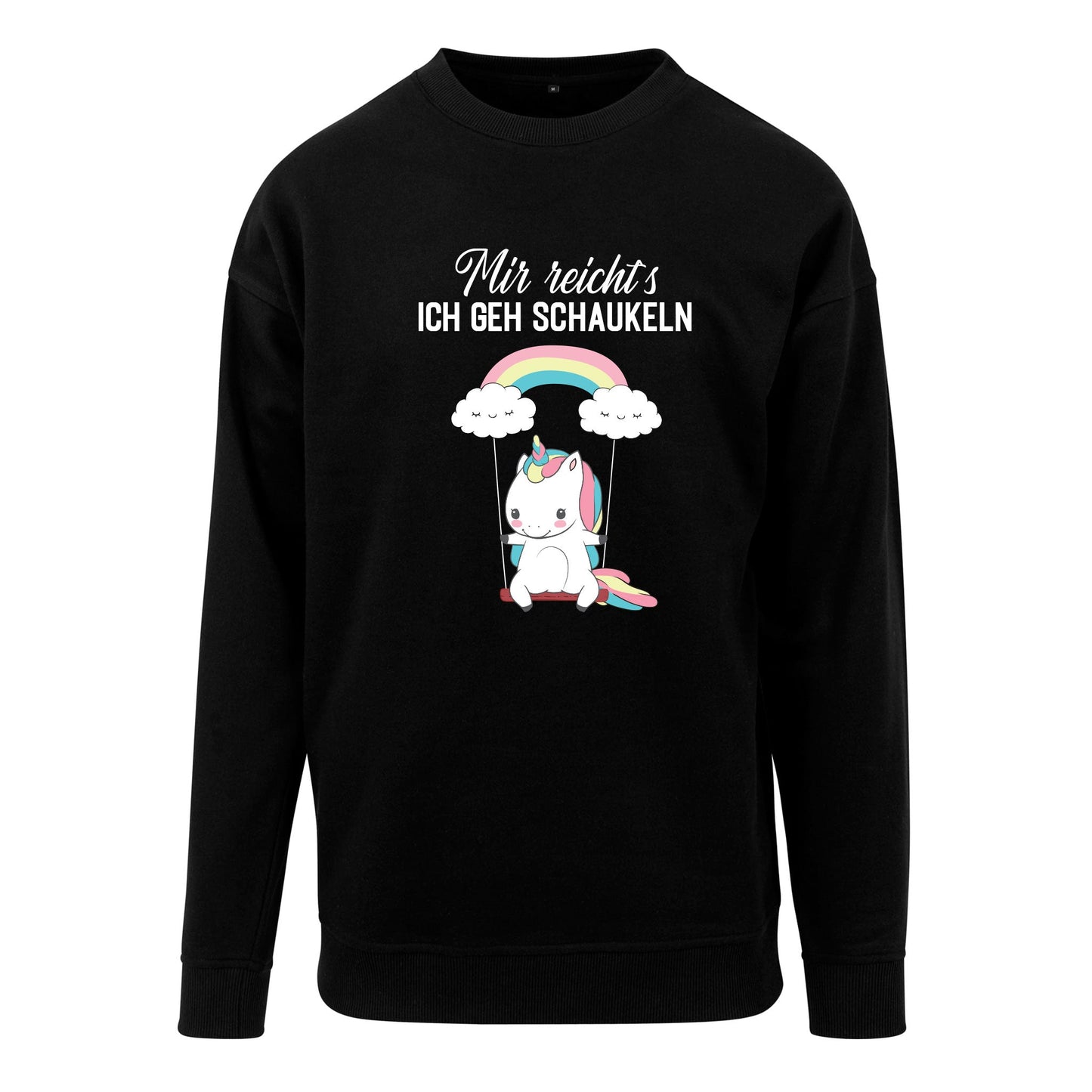 Sweatshirt: Mir reicht´s ich geh schaukeln