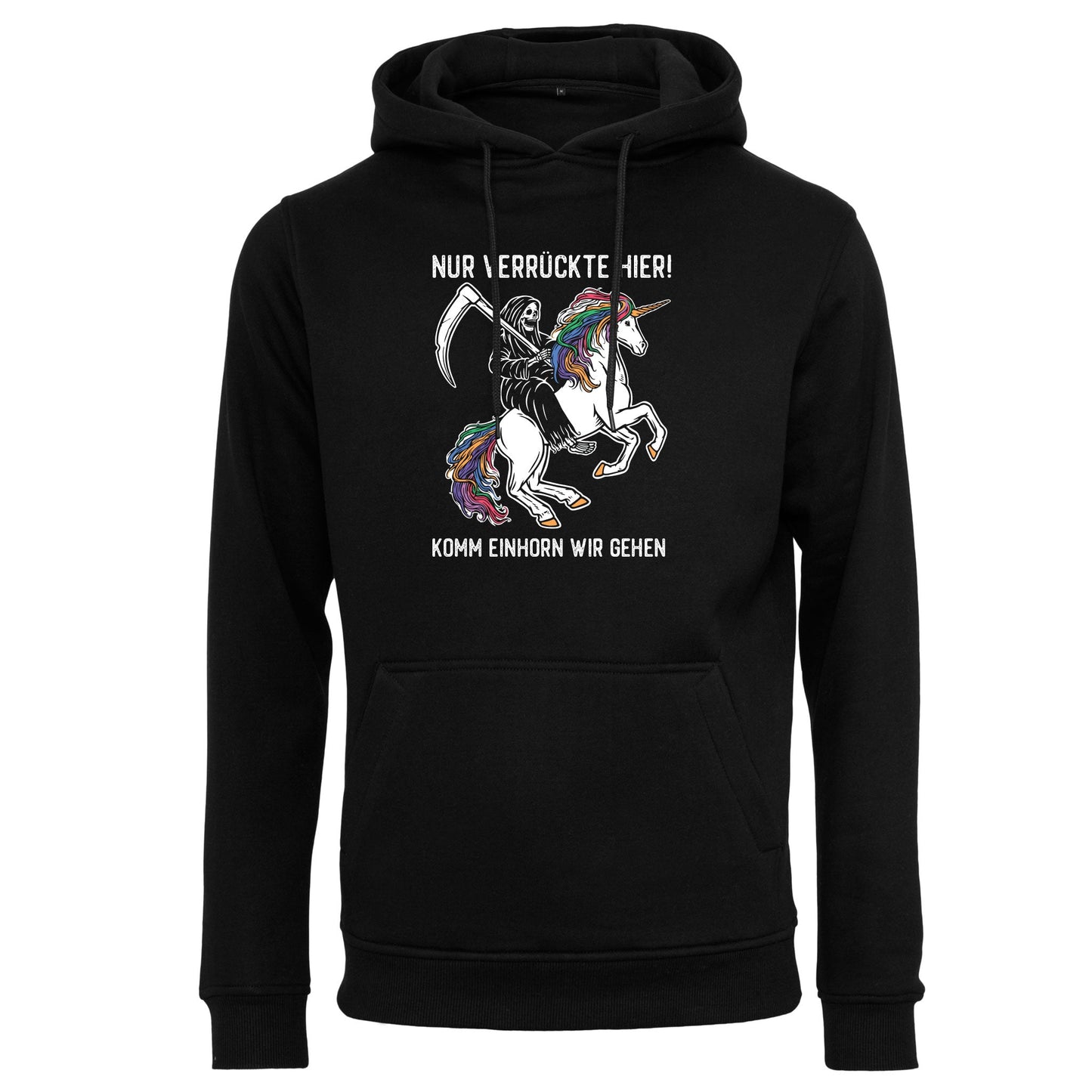 Hoodie: Nur Verrückte hier! Komm Einhorn wir gehen.