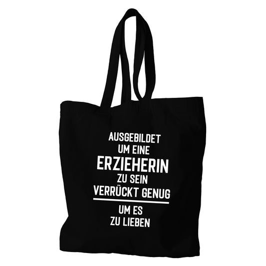 Tragetasche/Sackerl - Ausgebildet um eine Erzieherin zu sein ...