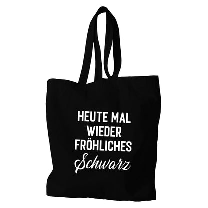 Tragetasche/Sackerl - Heute mal wieder fröhliches schwarz