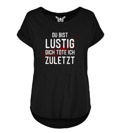 Lady Shirt: Du bist lustig, dich töte ich zuletzt