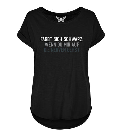 Lady Shirt: Färbt sich schwarz wenn du mir auf die Nerven gehst