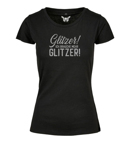 Girlie Shirt: Glitzer - ich brauche mehr Glitzer!
