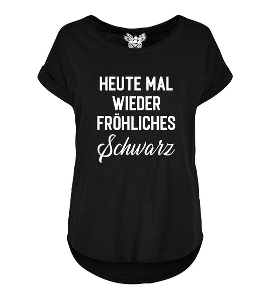 Lady Shirt: Heute mal wieder fröhliches schwarz