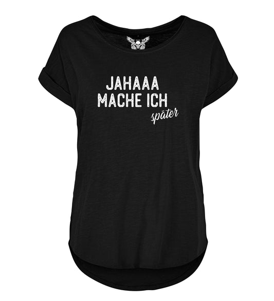 Lady Shirt: Jahaaa mache ich später