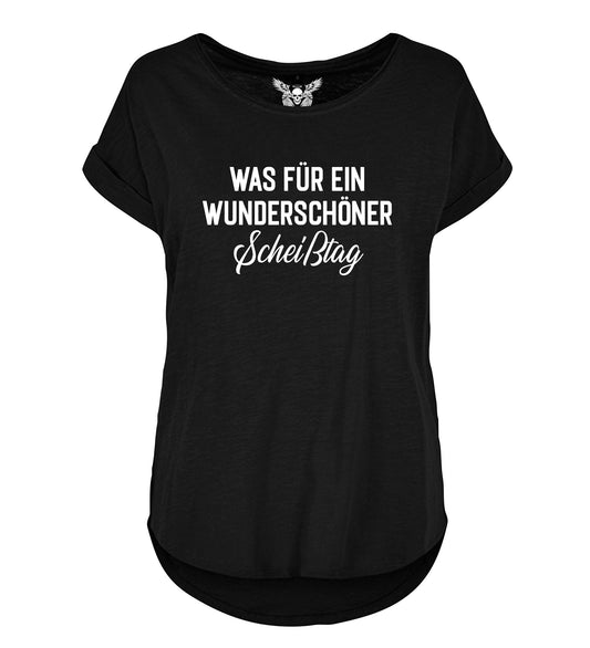 Lady Shirt: Was für ein wunderschöner Scheißtag