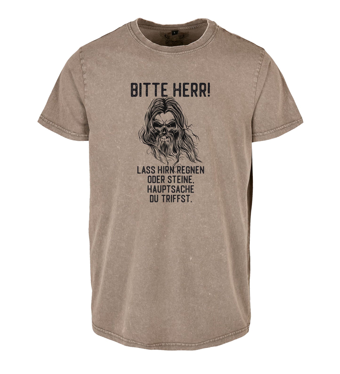 T-Shirt: Bitte Herr, lass Hirn regnen oder Steine, Hauptsache du triffst