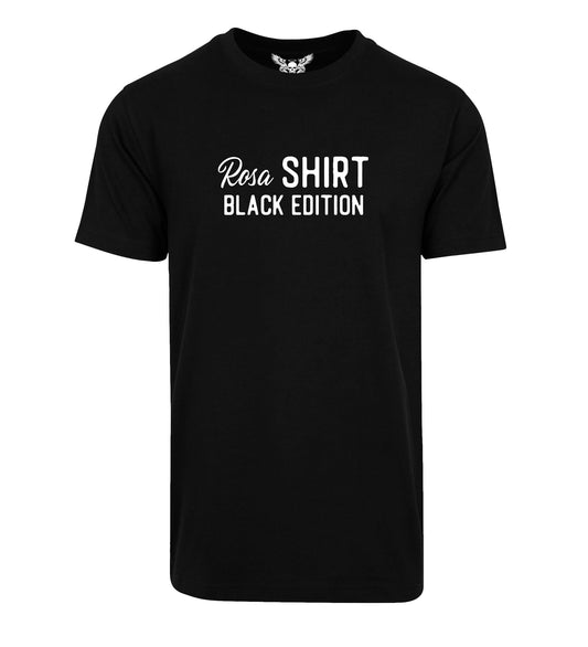 T-Shirt: Rosa Shirt - Black Edition