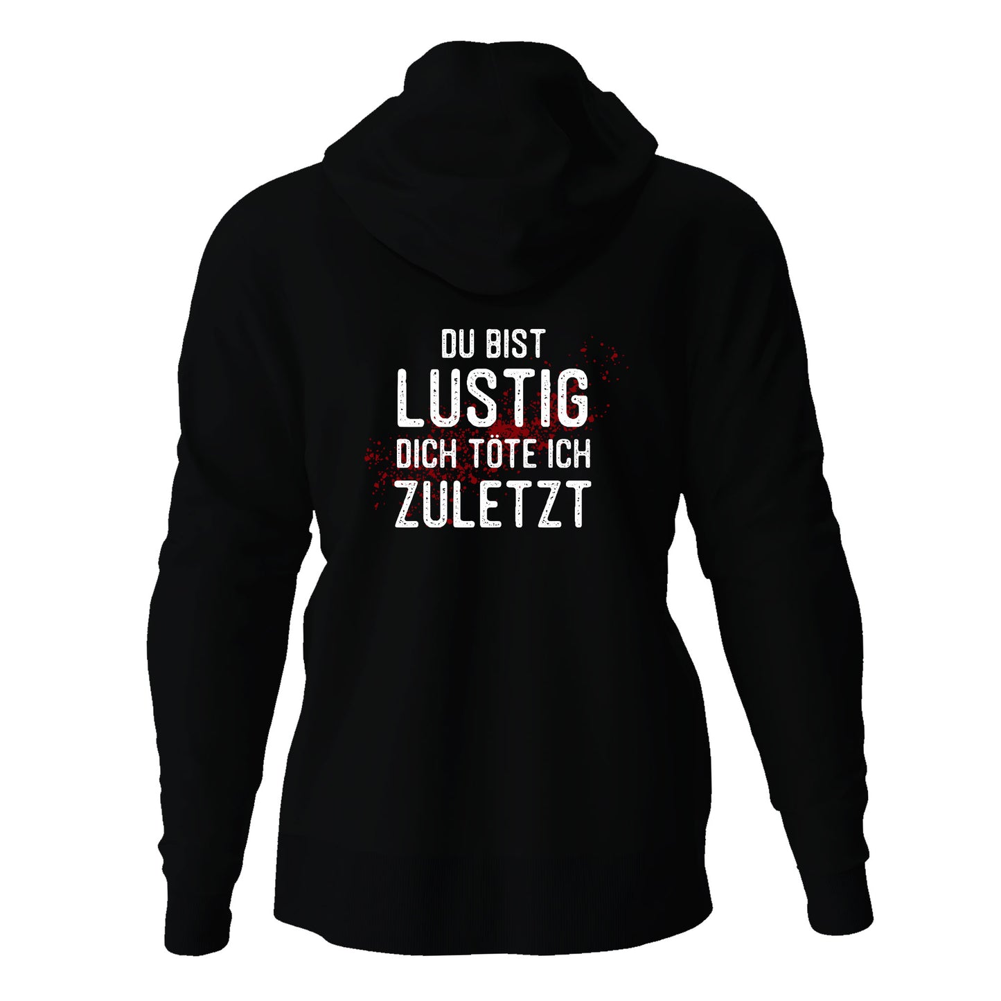 Kapuzenjacke Du bist lustig, Dich töte ich zuletzt