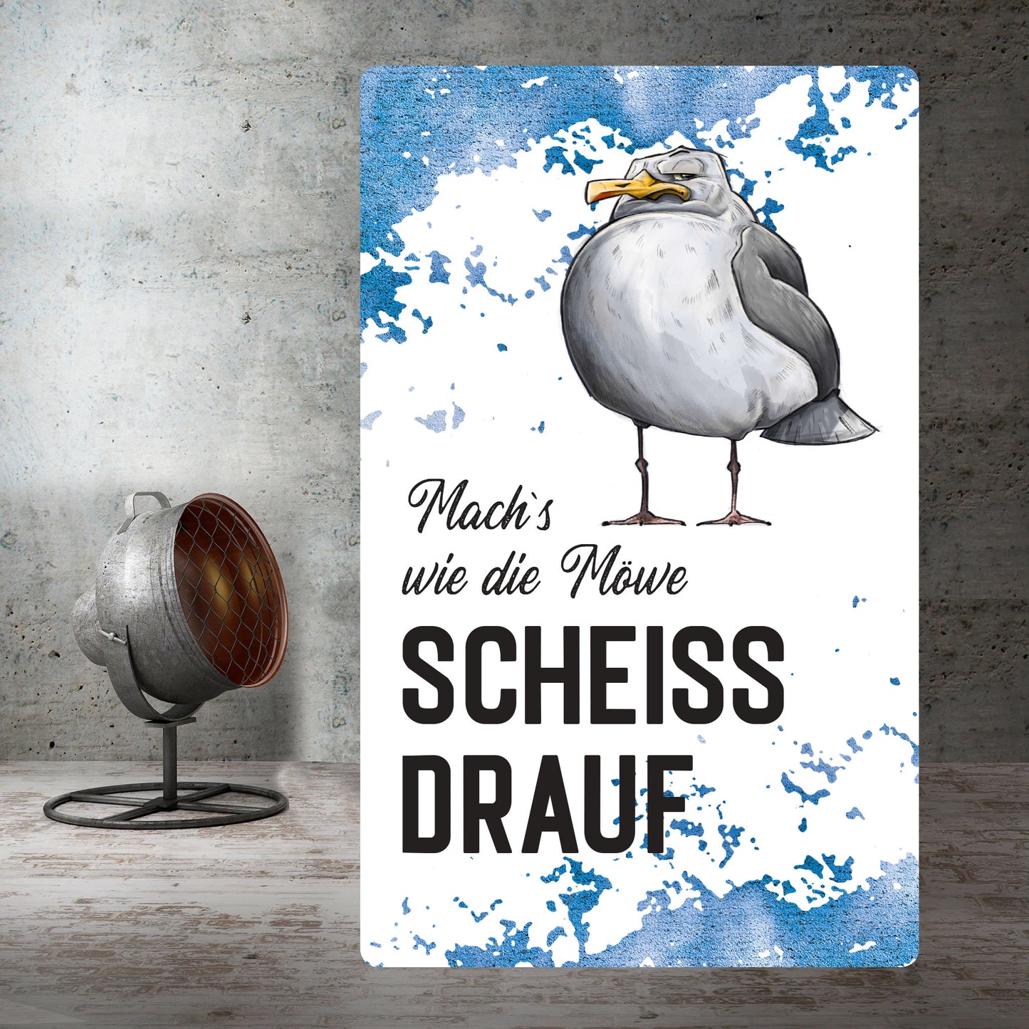 Schild - Mach´s wie die Möwe, scheiß drauf