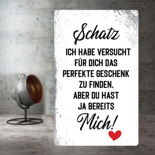 Schild - Schatz, ich habe versucht ...