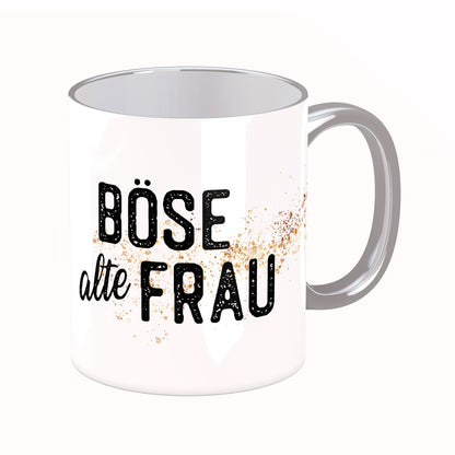 Tasse mit Spruch: Böse alte Frau