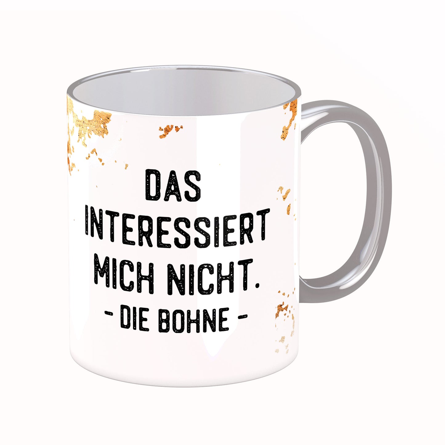 Tasse mit Spruch: Das interessiert mich nicht die Bohne
