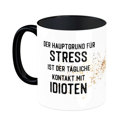 Tasse mit Spruch: Der Hauptgrund ...