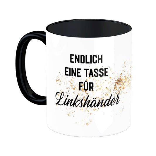 Tasse mit Spruch: Endlich mal eine Tasse für Linkshänder