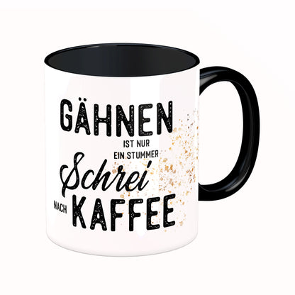 Tasse mit Spruch: Gähnen ist nur ...