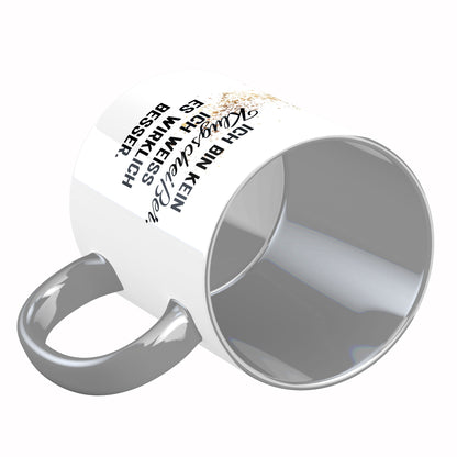 Tasse mit Spruch: Ich bin kein Klugscheißer, ich weiß es wirklich besser