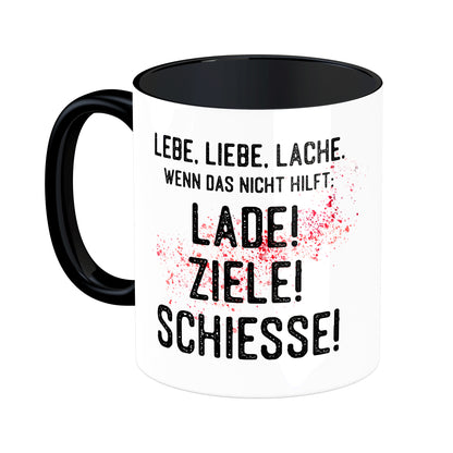Tasse mit Spruch: Lade! Ziele! Schiesse!