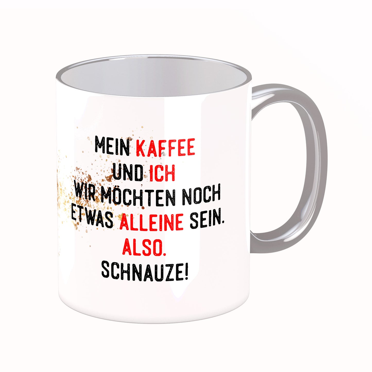 Tasse mit Spruch: Mein Kaffee und ich ...
