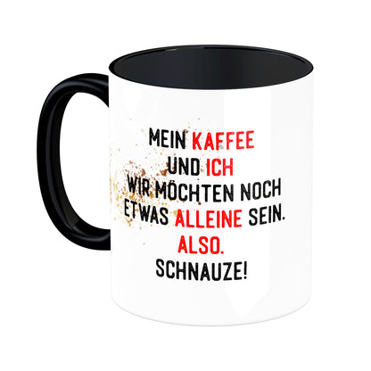 Tasse mit Spruch: Mein Kaffee und ich ...