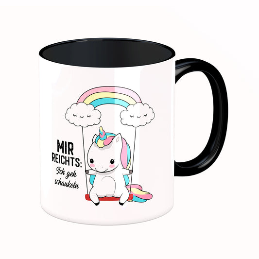 Tasse mit Spruch: Mir reicht's: ich geh schaukeln