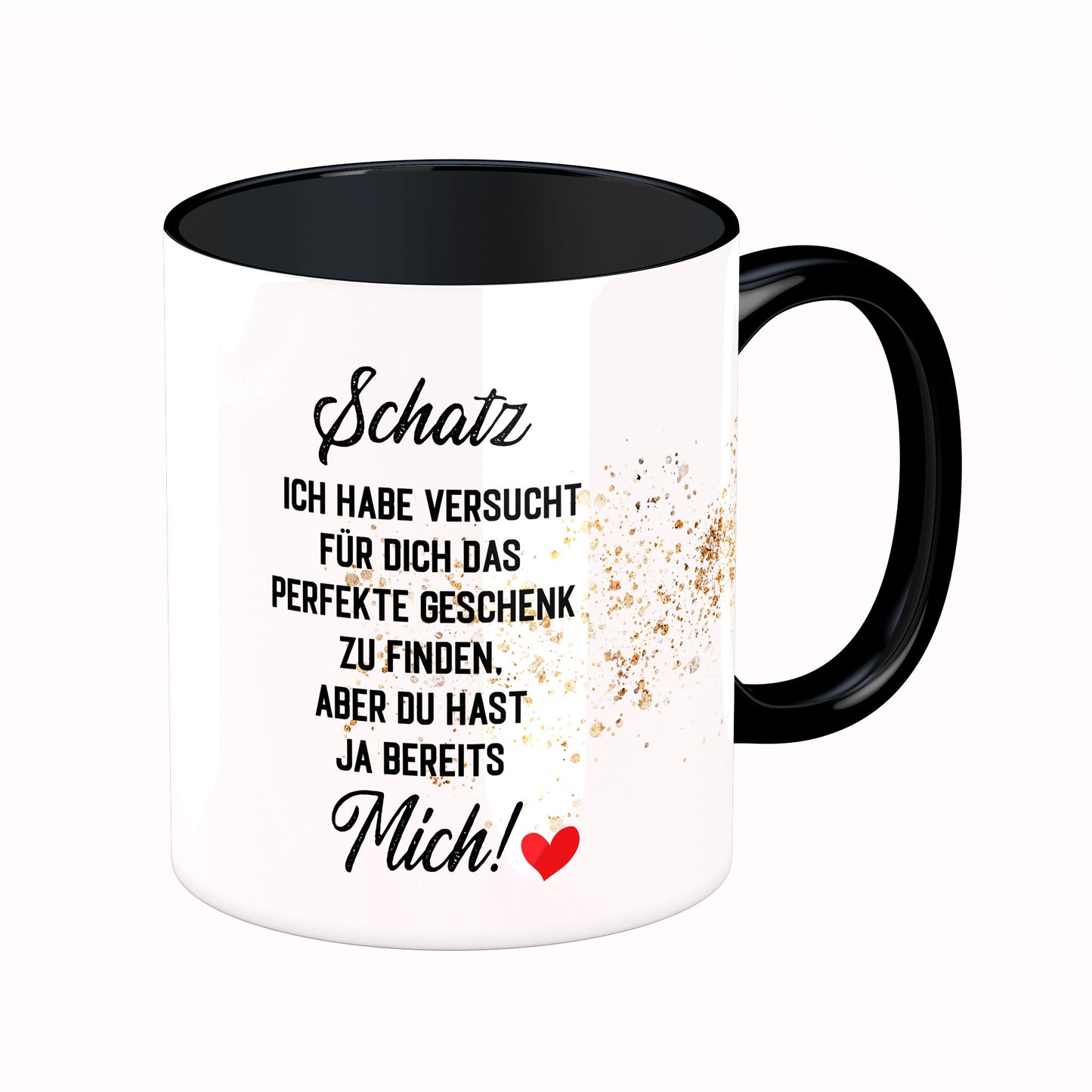 Tasse mit Spruch: Schatz, ich habe versucht ...