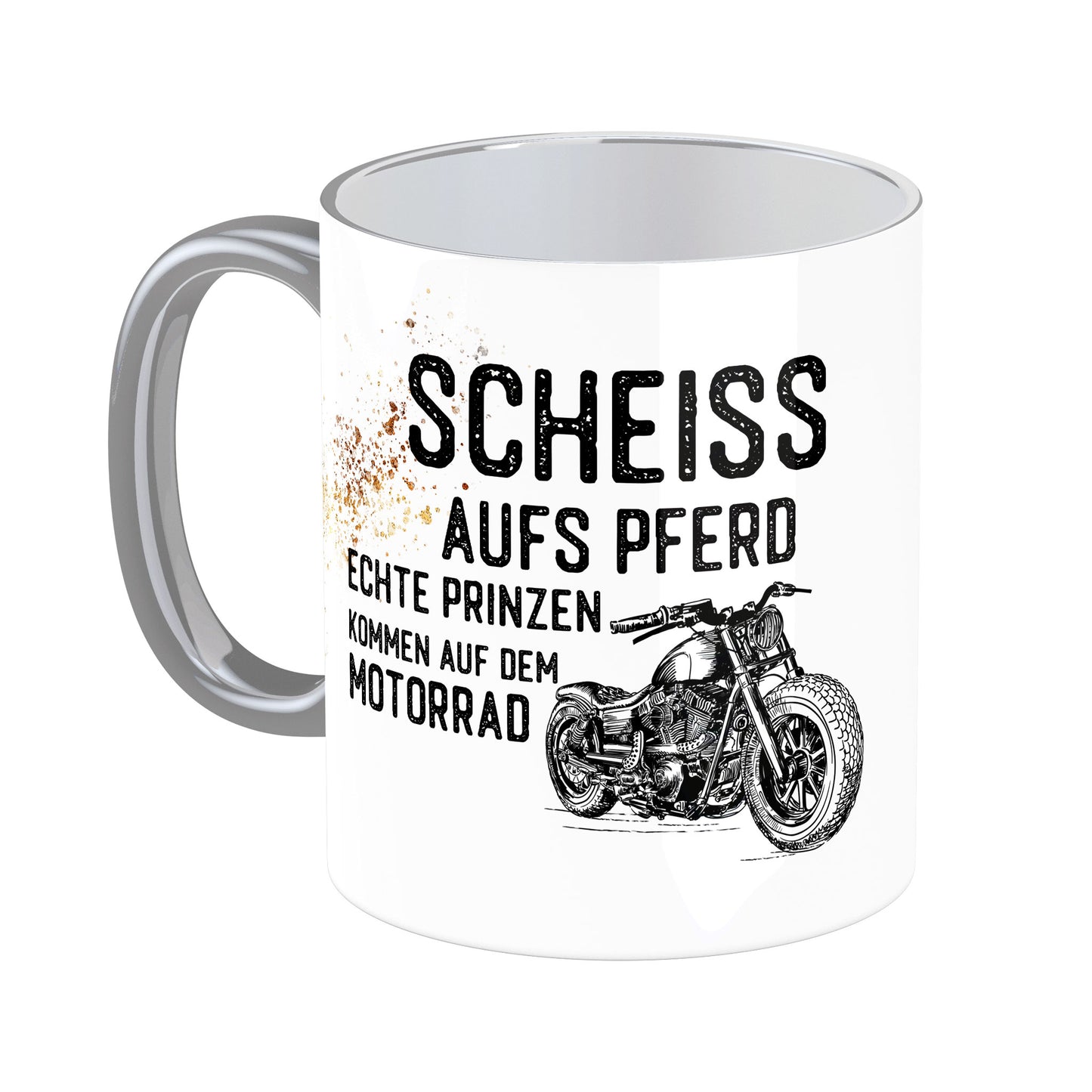 Tasse mit Spruch: Scheiß aufs Pferd, echte Prinzen ...