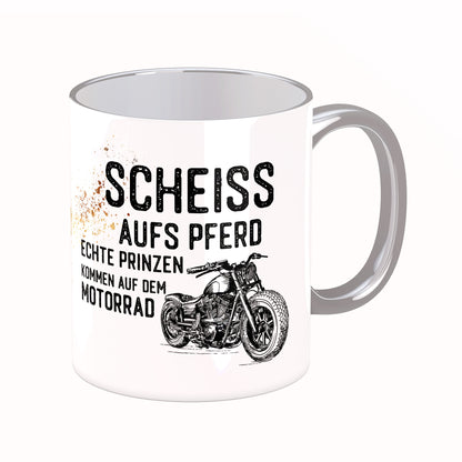 Tasse mit Spruch: Scheiß aufs Pferd, echte Prinzen ...