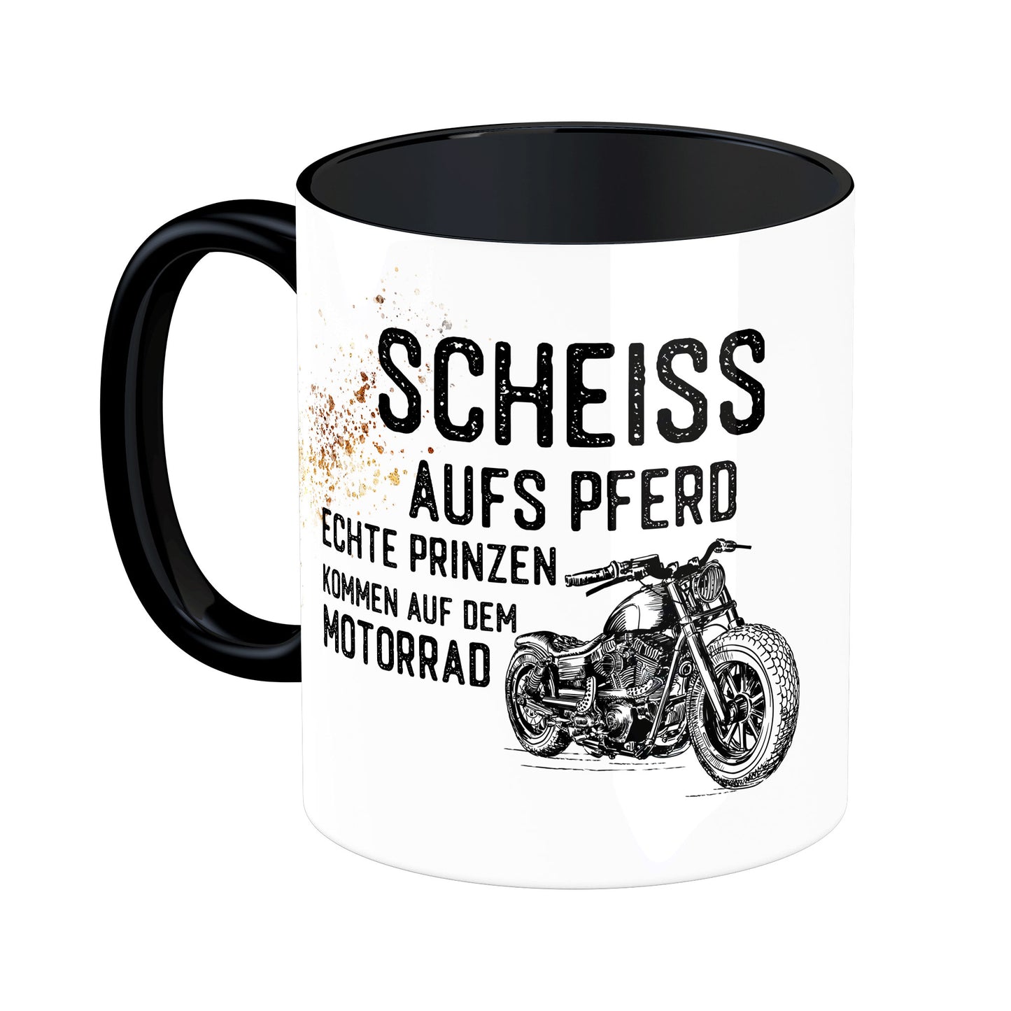 Tasse mit Spruch: Scheiß aufs Pferd, echte Prinzen ...