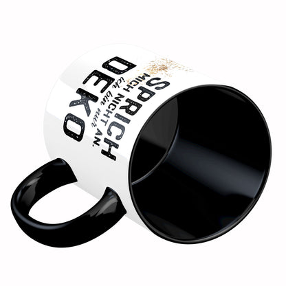 Tasse mit Spruch: Sprich mich nicht an, ich bin nur Deko