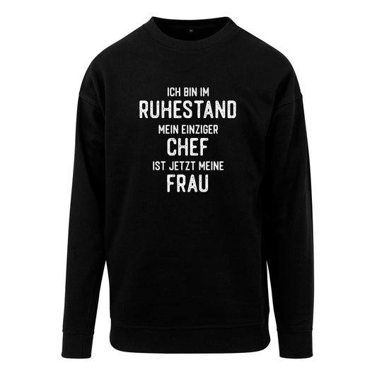 Sweatshirt: Ich bin im Ruhestand ...