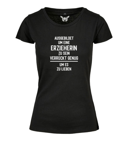 Damen T-Shirt: Ausgebildet um eine Lehrerin zu sein ...