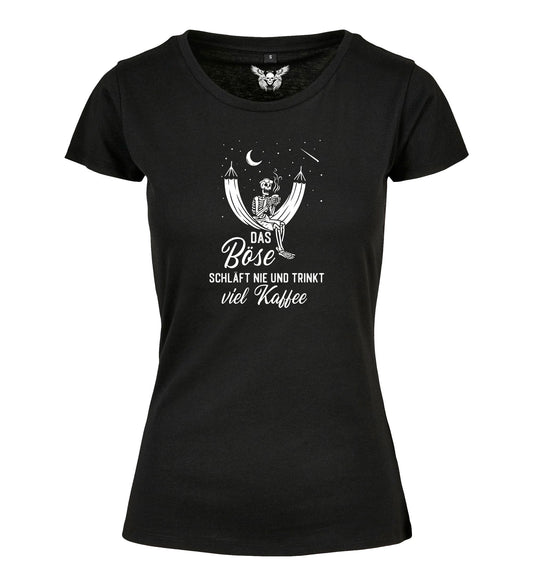 Damen T-Shirt: Das Böse schläft nie